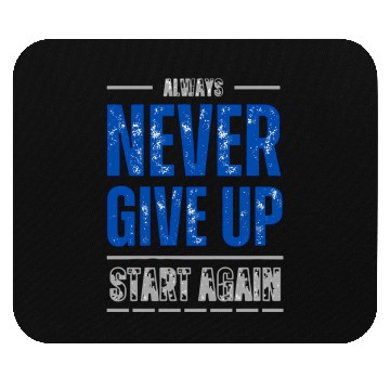 Discover Never give up 2 Mouse Pads