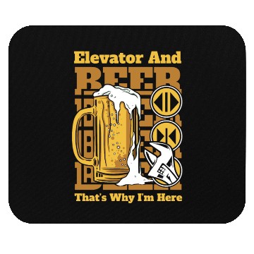 Discover Elevator And Beer That's Why I'm Here Elevator Mouse Pads