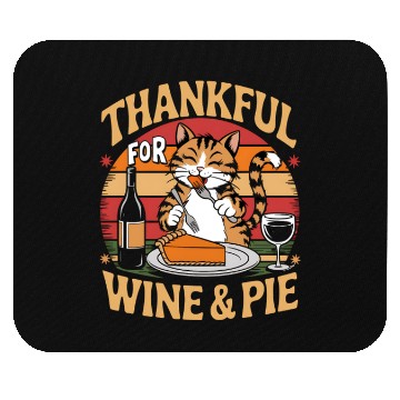 Discover Happy Cat Feasting on Wine and Pie - Thanksgiving Mouse Pads