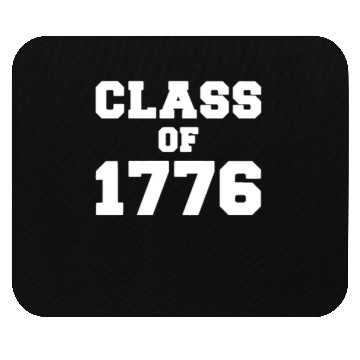 Discover CLASS OF 1776 Mouse Pads