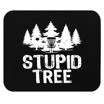 Discover Stupid Tree Funny Disc Golf Mouse Pads