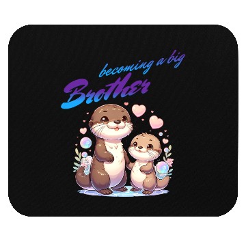 Discover Soon I'll Be A Big Brother, Sweet Otter Brother Mouse Pads