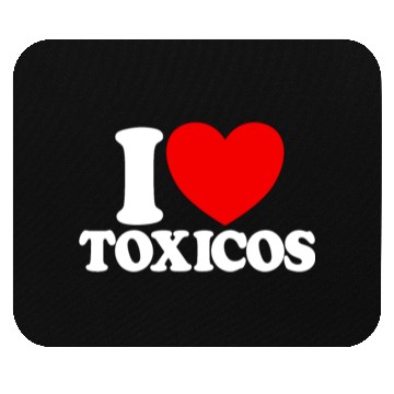Discover I Love Toxicos Red Heart Toxic Latino Women's Mouse Pads