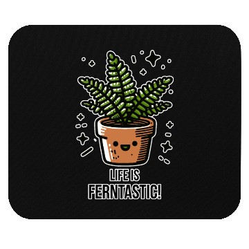 Discover Life is Ferntastic Mouse Pads