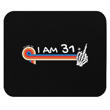 Discover I Am 31 Plus Middle Finger - 32nd Birthday Mouse Pads