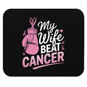 Discover My Wife Beat Cancer Breast Cancer Awareness Mouse Pads