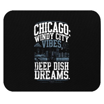 Discover Chicago: Windy City Vibes, Deep Dish Dreams Mouse Pads