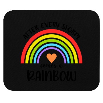 Discover After Every Storm Comes a Rainbow Mouse Pads