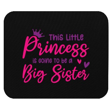 Discover Little Princess Big Sister -Pregnancy Announcement Mouse Pads