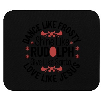 Discover dance like frosty shine like rudolph give like san Mouse Pads
