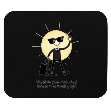 Discover Photon Traveling Light Science Joke 1 Mouse Pads