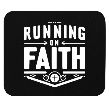 Discover Running on Faith Mouse Pads