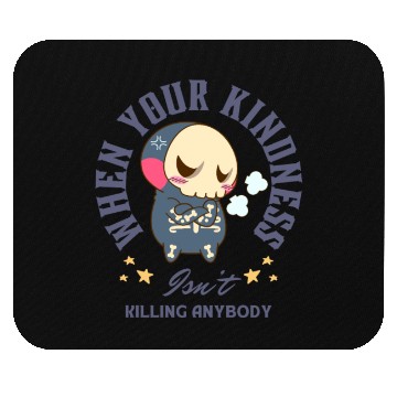Discover Angry Skeleton Kindness Quote Art Mouse Pads