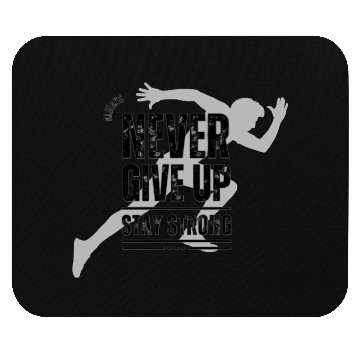 Discover Never give up Mouse Pads