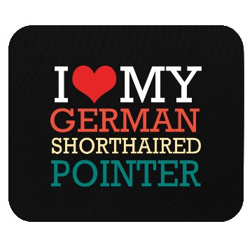 Discover GSP Owner I Love My German Shorthaired Pointer Mouse Pads