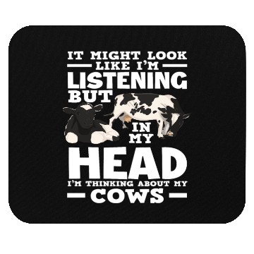 Discover I Think About My Cow Listens Mouse Pads
