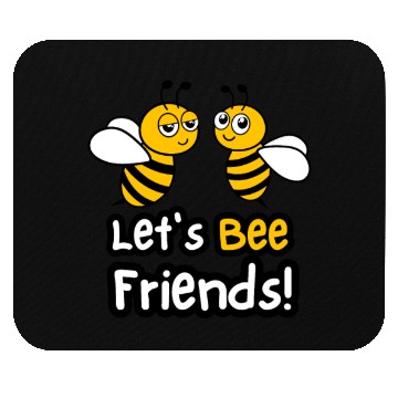 Discover Let's Bee Friends! Mouse Pads