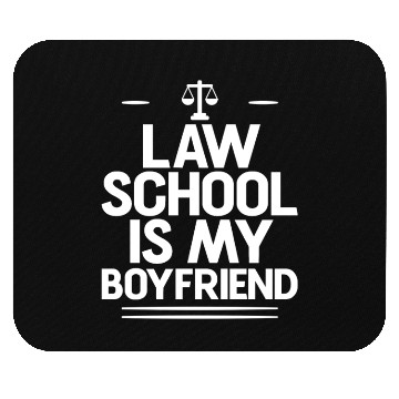 Discover Law School Is My Boyfriend 4 Mouse Pads