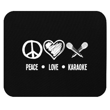 Discover Peace Love Karaoke - Your Passion Mouse Pads
