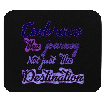 Discover embrace the journay t-shit Mouse Pads