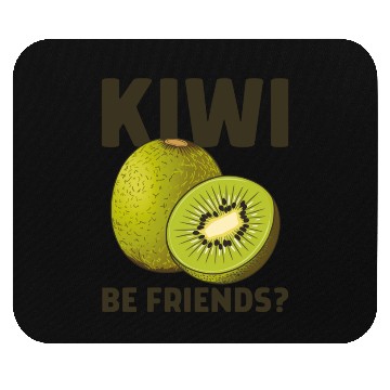 Discover Funny Saying Fruit Pun Kiwi Be Friends Mouse Pads
