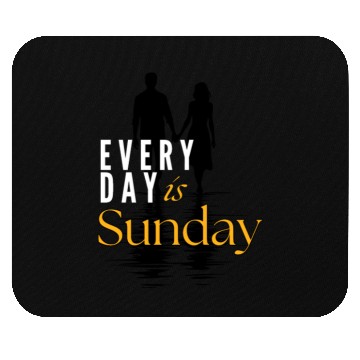 Discover EVERYDAY IS SUNDAY Mouse Pads