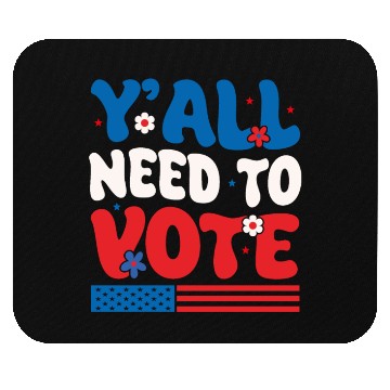 Discover Groovy Y'all Need To Vote American Flag Voting Mouse Pads