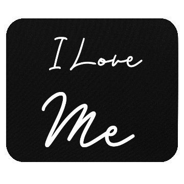 Discover I Love Me Mouse Pads