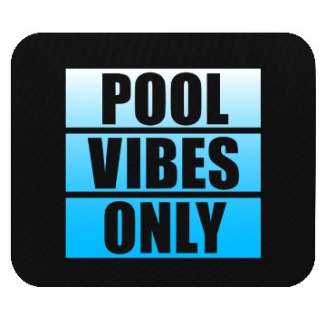 Discover Pool Vibes Only Funny Swimming Pool Swim Team Mouse Pads