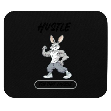 Discover Hustle For That Muscle Bunny Mouse Pads