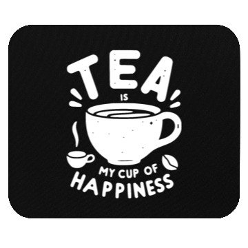 Discover Tea is My Cup of Happiness Mouse Pads