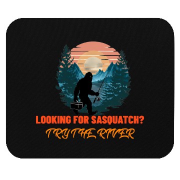 Discover Looking for Sasquatch? Try the river. Mouse Pads