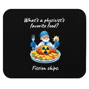 Discover Fission Chips Science Fun Physics Humor Quote Mouse Pads