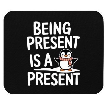 Discover Being Present Is A Present Penguin Design Mouse Pads