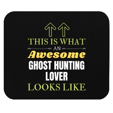 Discover This is What an Awesome Ghost Hunting Lover Looks Mouse Pads