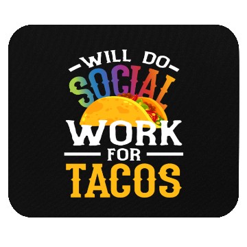 Discover Become A Social Worker For Tacos Mouse Pads