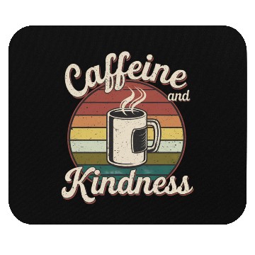 Discover Caffeine And Kindness 12 Mouse Pads