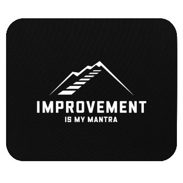 Discover Improvement Growth: Improvement Is My Mantra Mouse Pads