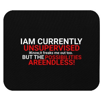 Discover I'm Currently Unsupervised Novelty Graphic Sarcast Mouse Pads