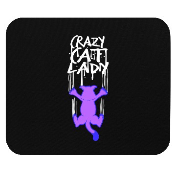 Discover Crazy Cat Lady Text Love Saying Quote Weird Woman Mouse Pads