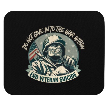 Discover Do Not Give In To The War Within End Veteran Suici Mouse Pads
