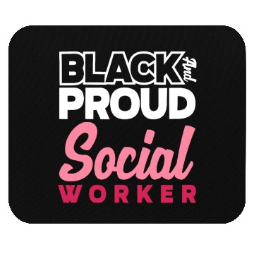 Discover Black And Proud Social Worker Mouse Pads