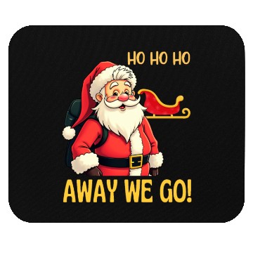 Discover Ho ho ho. Away we go! Mouse Pads