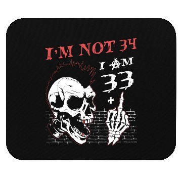 Discover I Am 33 Plus Middle Finger - 34th Birthday Mouse Pads