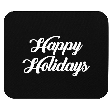 Discover Happy Holidays Mouse Pads