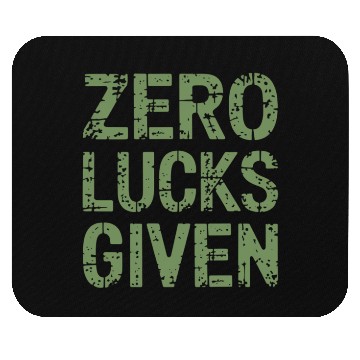 Discover Zero Lucks Given St Paddy's Day Hilarious Mouse Pads