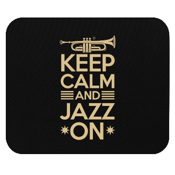 Discover Keep Calm And Jazz On Vibes Mouse Pads
