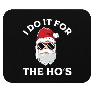 Discover I Do It For the Ho's (Funny Christmas Santa) Mouse Pads