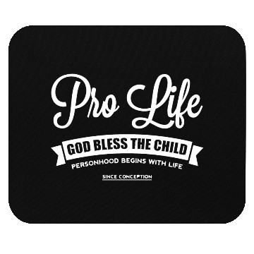 Discover Pro-Life // God Blessed The Child Mouse Pads