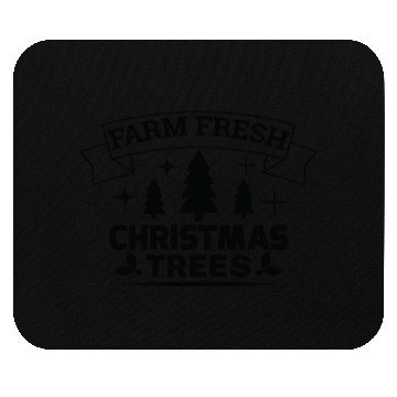 Discover Farm fresh Christmas trees Mouse Pads